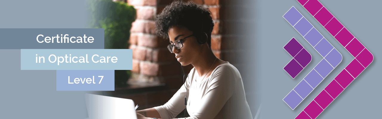 Level 7 Certificate in Supporting Optical Care qualification image